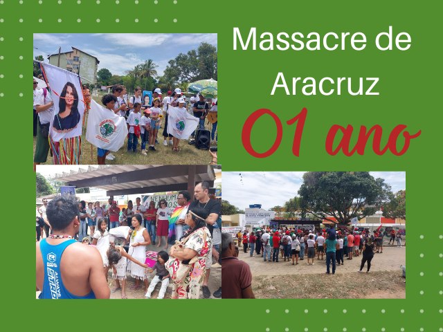 Manifestação marca um ano do massacre de Aracruz