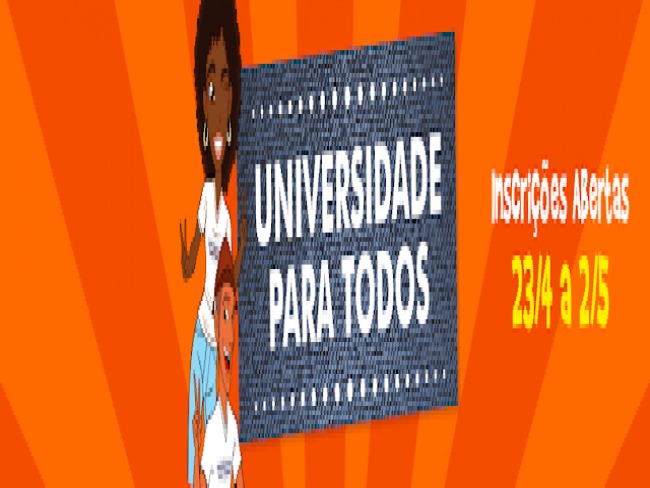 INSCRIES PARA PROJETO UNIVERSIDADE PARA TODOS  UPT COMEAM NESTA TERA-FEIRA 23 