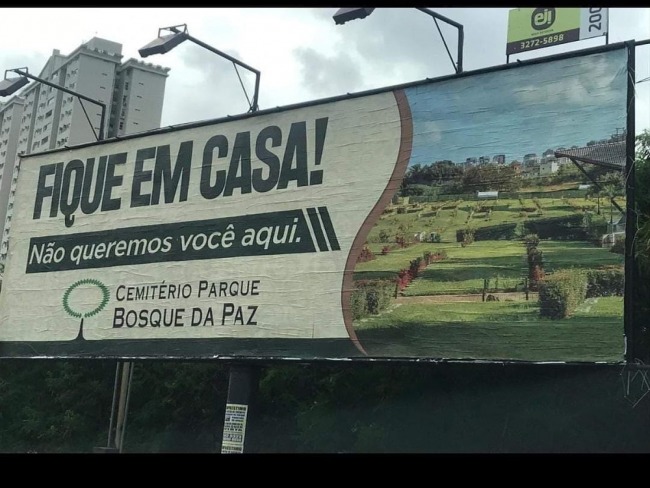 Cemitrio na Bahia faz campanha com outdoor: Fique em casa! No queremos voc aqui