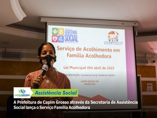 A Prefeitura de Capim Grosso atravs da Secretaria de Assistncia Social lana o Servio Famlia Acolhedora