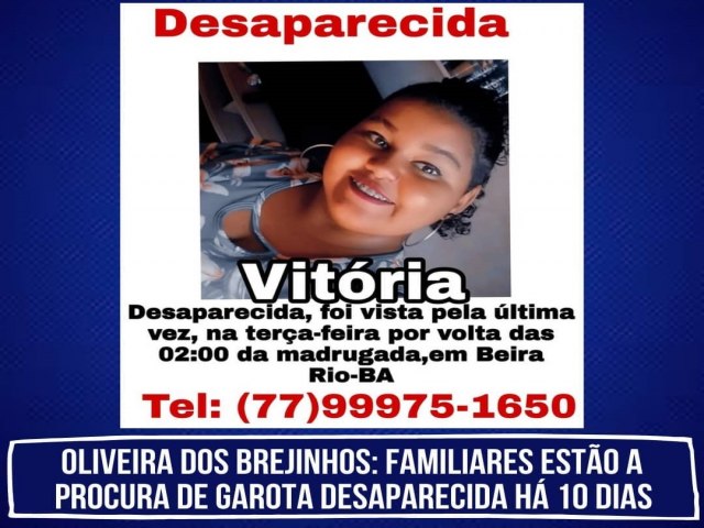 Famlia est desesperada para encontrar garota desaparecida h 10 dias em Oliveira dos Brejinhos-BA.