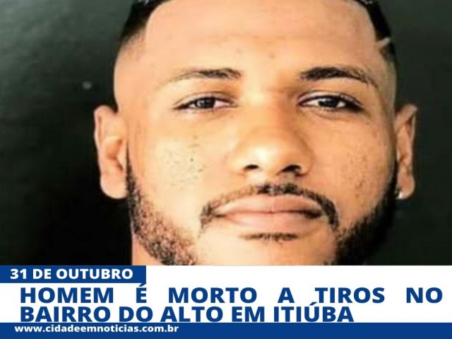 Homem  morto a tiros no Bairro do Alto em Itiba