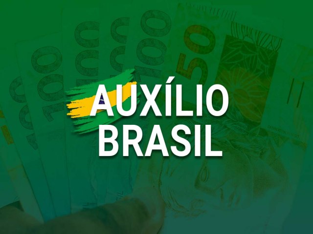 Auxlio Brasil ter valor mdio de R$ 217,18 e ser pago a partir do dia 17