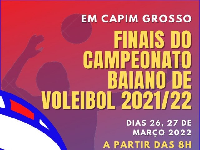 Capim Grosso: Finais do Campeonato Baiano de voleibol ser realizado nos dia 26 e 27/03