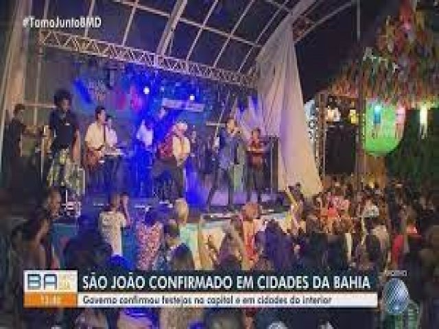 Juliette, Elba, Safado; governo da Bahia divulga atraes das festas juninas em Salvador