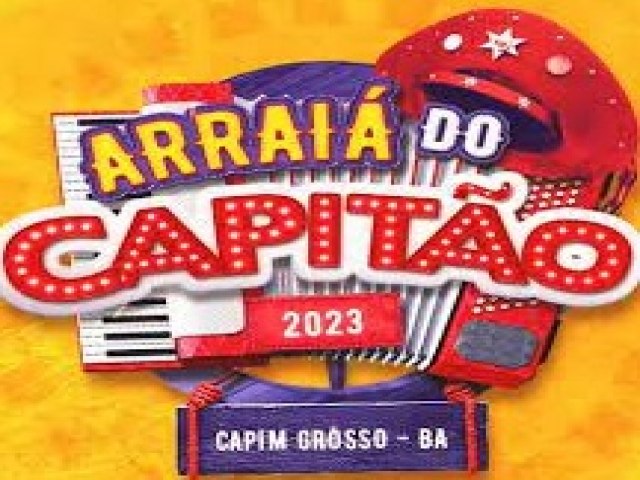 Capim Grosso: Confira a programao oficial do Arrai do Capito 2023