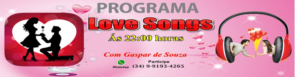 O seu encontro com Gaspar de Souza no LOVE SONGS as 22:00 