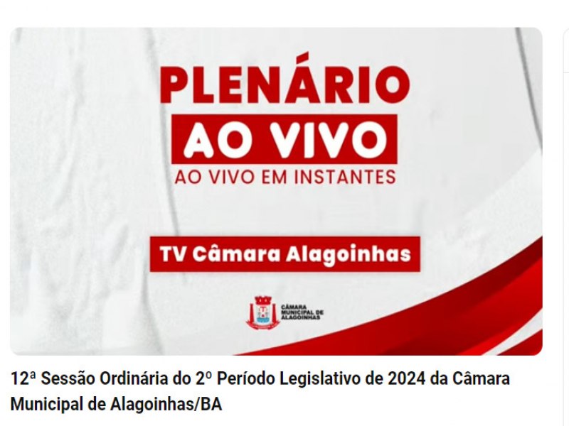 Assista a 12 sesso ordinria do segundo perodo legislativo da Cmara Municipal de Alagoinhas