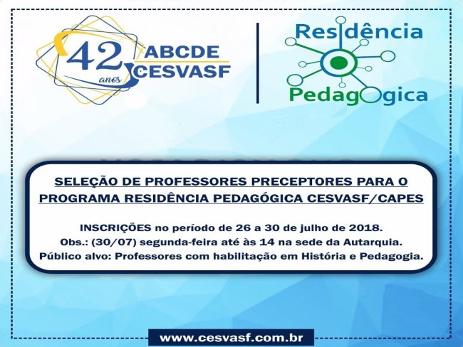 SELEÇÃO DE PROFESSORES PRECEPTORES DAS ESCOLAS PÚBLICAS HABILITADAS PARA PARTICIPAREM DO PROGRAMA RESIDÊNCIA PEDAGÓGICA CESVASF/CAPES