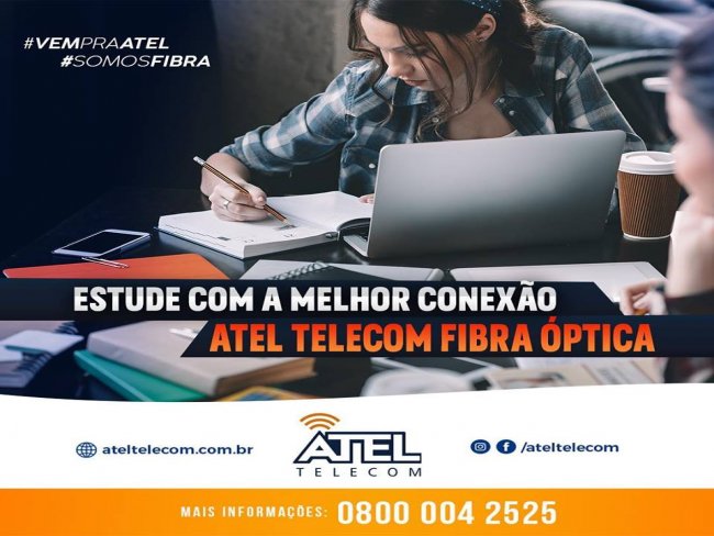 Estude bem conectado com Atel Telecom Fibra Óptica   