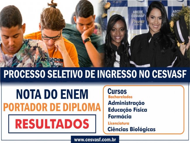 SAIU O RESULTADO DO PROCESSO SELETIVO DE INGRESSO NO CESVASF 2019.1