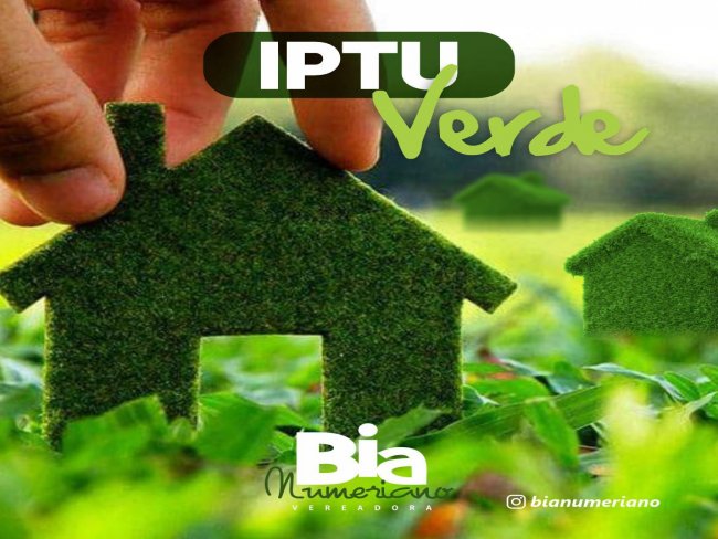Vereadora Bia Numeriano  apresenta sugestão ao Executivo Municipal de Floresta no sentido de instituir no âmbito do município o Programa IPTU Verde.