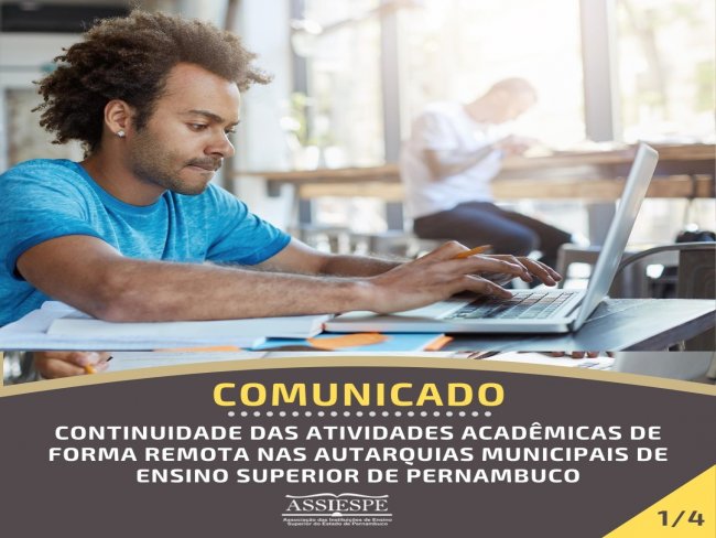 COMUNICADO: CONTINUIDADE DAS ATIVIDADES ACADÊMICAS DE FORMA REMOTA NAS AUTARQUIAS MUNICIPAIS DE ENSINO SUPERIOR DE PERNAMBUCO