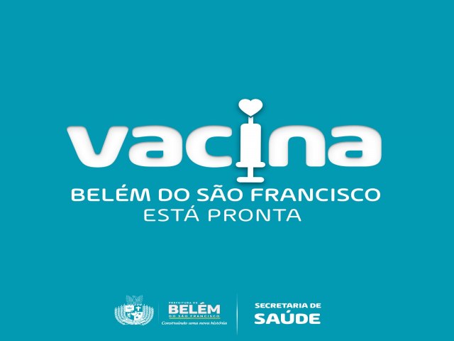 Belém de São  Francisco  estará  recebendo nesta terça-feira (19.01.2021), as primeiras  doses de vacina contra a covid-19.