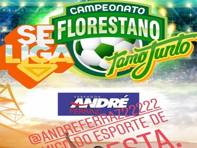 Vereador Andr Ferraz patrocinador do Campeonato Florestano de Futebol 2019