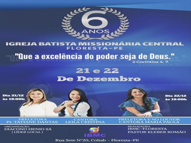 Nesse fim de semana vamos celebrar o 6 ano na IBMC - Floresta (Igreja Batista Missionria Central) em Floresta-Pe.