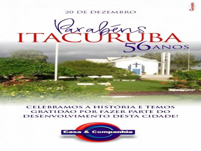 Grupo Casa e Companhia parabeniza Itacuruba pelos seus 56 anos de Emancipao