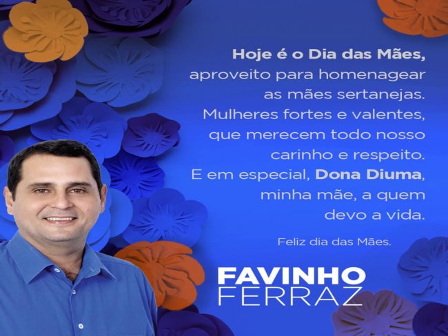  O Pr-candidato a prefeito de Floresta Flavinho Ferraz deixa mensagem pelo dia das Mes