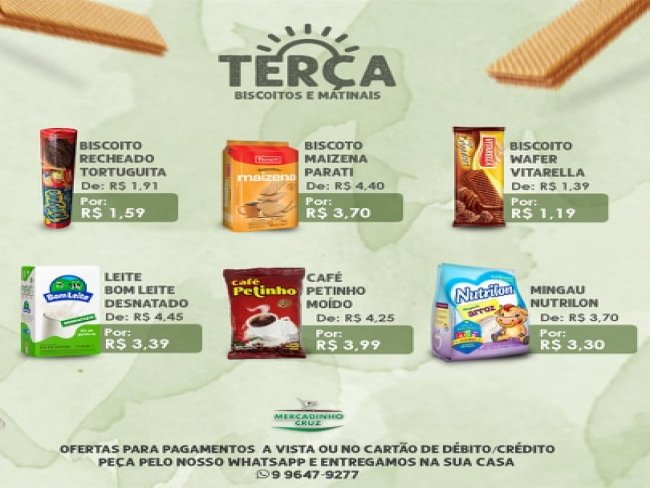 Ofertas desta Tera no Mercadinho Cruz em Floresta-PE