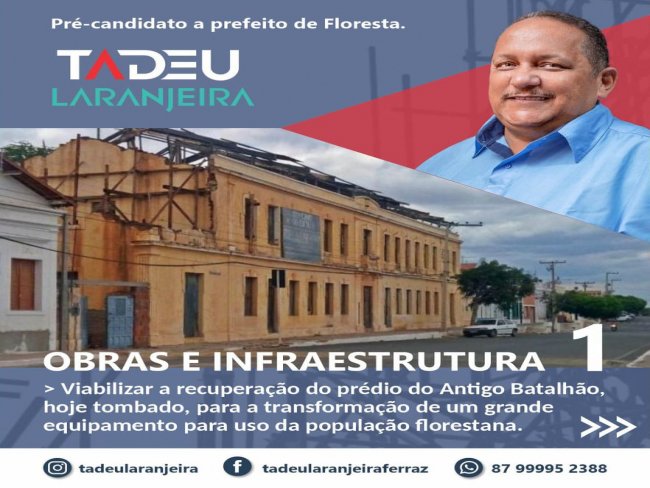 Pr-candidato a Prefeito de Floresta-PE o Empresrio Tadeu Laranjeira Ferraz apresenta propostas de Governo em Obras e Infraestutura.