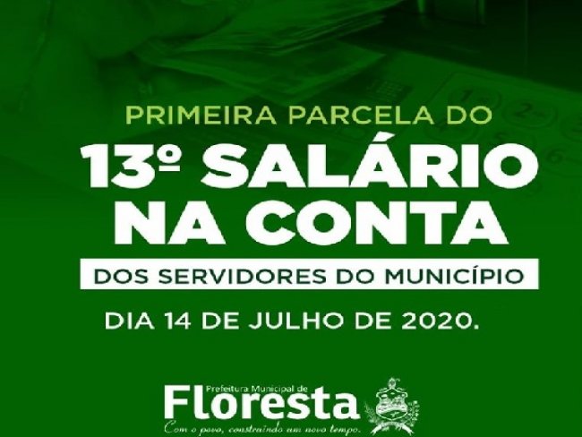 Prefeitura de Floresta anuncia antecipao do pagamento da 1 parcela do 13 Salario a Servidores