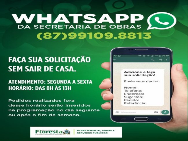 Prefeitura Municipal de Floresta, por meio da Secretaria de Planejamento, Obras e Servios Pblicos informa o nmero do WhatsApp para solicitaes.