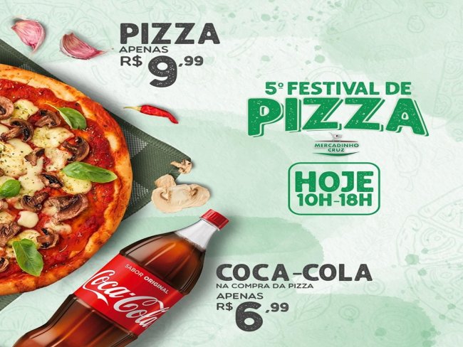 Ofertas todo os dias s no Mercadinho Cruz em Floresta-PE 5 Festival da PIZZA