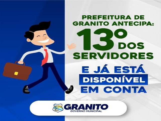 Prefeitura de Granito antecipa pagamento do 13 salrio dos servidores municipais