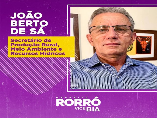 Rorr Manioba anuncia novo Secretrio de Produo Rural, Meio Ambiente e Recursos Hdricos Joo Berto de S ,Betinho Numeriano