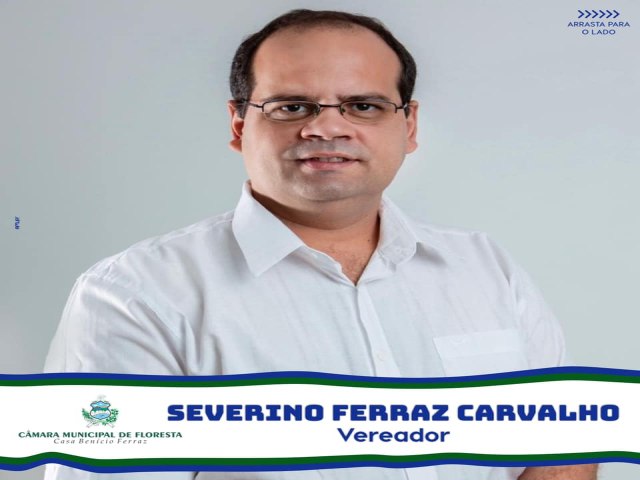 Conhea um pouco mais sobre os vereadores eleitos em Floresta-PE Severino Ferraz Diniz Carvalho, mais conhecido como Dr. Severininho, nasceu em Floresta (PE).