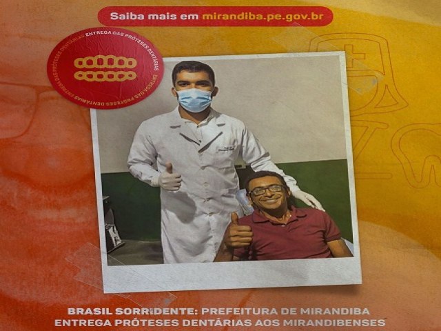 Governo de Mirandiba reativa Programa Brasil Sorridente e distribui prteses dentrias