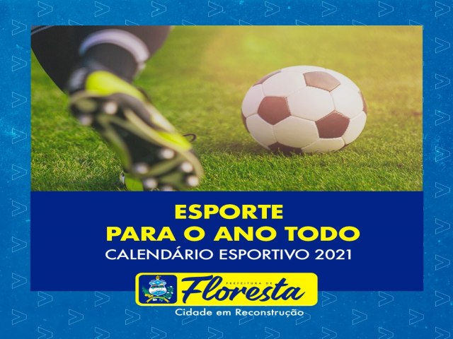  mais esporte para Floresta! O Calendrio de Esportes de 2021 j est pronto.