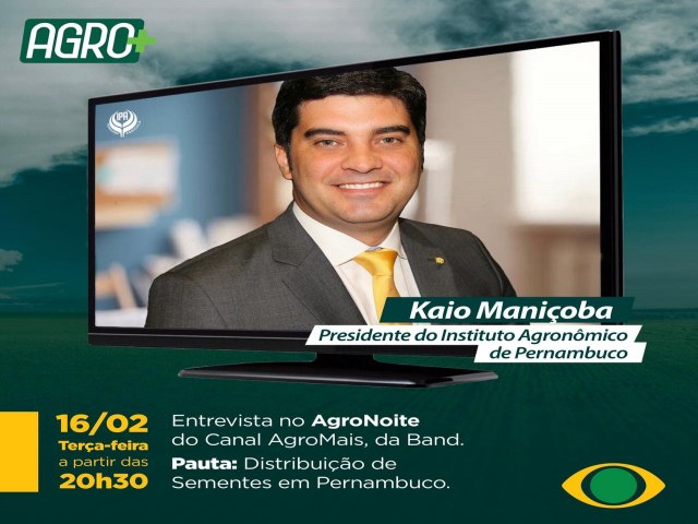 Acompanhe a entrevista do Presidente do IPA Kaio Manioba , s 20h30, no canal AgroMais, da Band. 