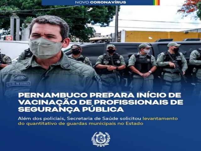 Profissionais da segurana comeam a ser imunizados em Pernambuco