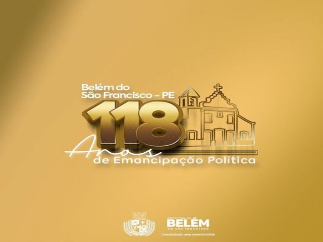 Na prxima sexta-feira o municpio de Belm do So Francisco completar 118 anos da sua emancipao poltica.