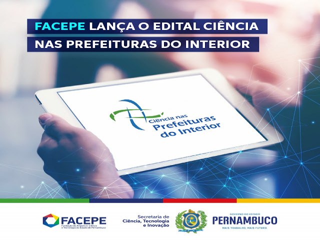 Facepe lana o 'Cincia nas Prefeituras do Interior' com bolsas para mestrado e doutorado acadmicos