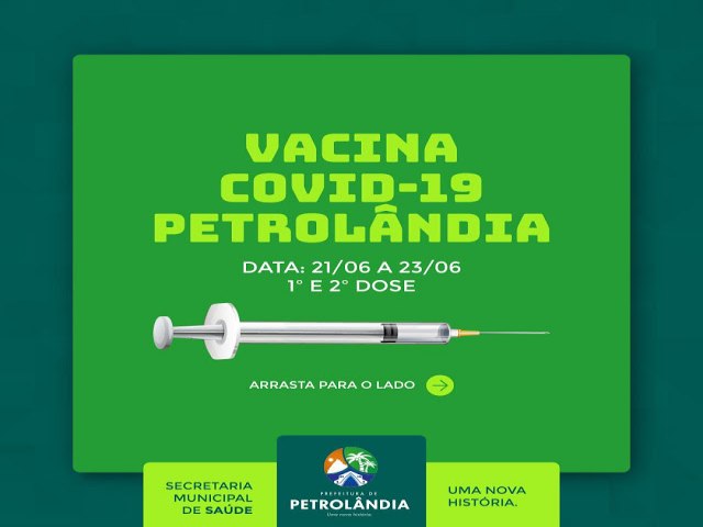 Petrolndia; COVID-19: Confira calendrio de vacina para esta tera e quarta (22 e 23/06)