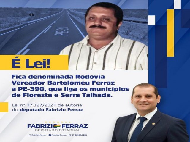 PE-390, que liga Floresta e Serra Talhada, passa a ser denominada Rodovia Bartolomeu Ferraz. 