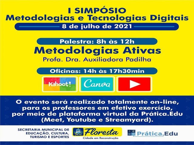 A Gesto Municipal, por meio da Secretaria de Educao, Cultura, Turismo e Esportes, promover, no dia 08 de julho, o I Simpsio: Metodologias e Tecnologias Digitais,