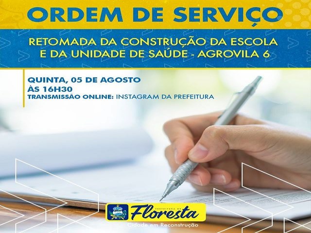 Prefeitura de Floresta Nessa quinta-feira, a partir das 16h30, ser assinada a ordem para a retomada das obras de construo da Escola da Agrovila 6, bem como da Unidade de Sade da localidade.