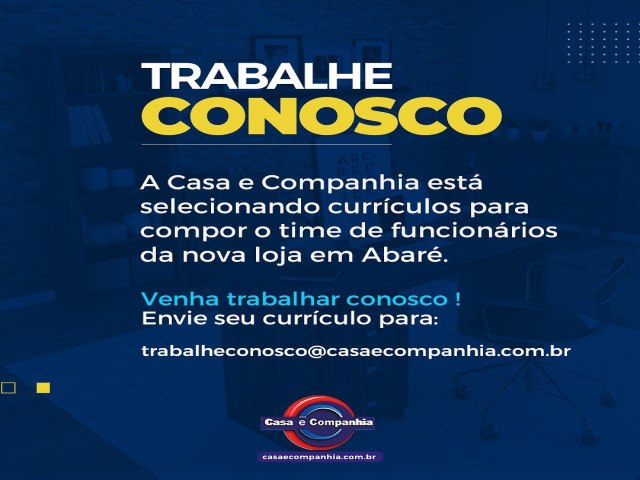 Grupo Casa e Companhia tem Vagas de emprego na cidade de Abaré-BA