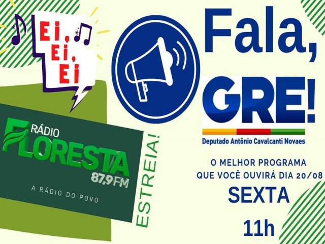 No percam, na sexta-feira 20/08 s 11h, na rdio Floresta FM, a estreia do Fala, GRE!