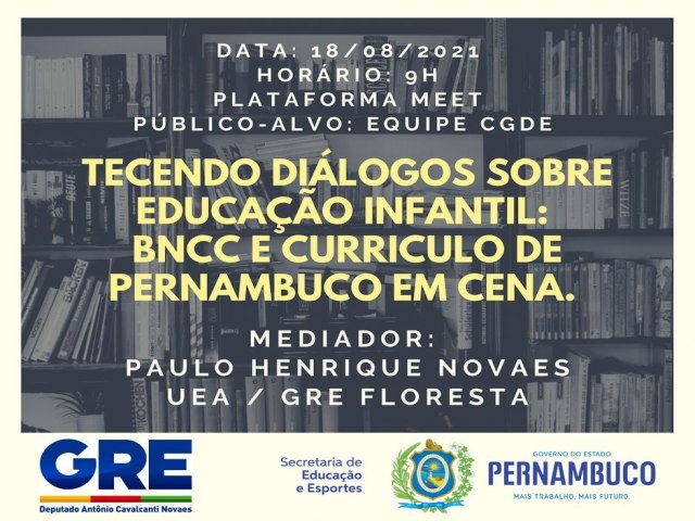 Tecendo Diálogos sobre a educação infantil: BNCC e Curriculo de Pernambuco em cena.