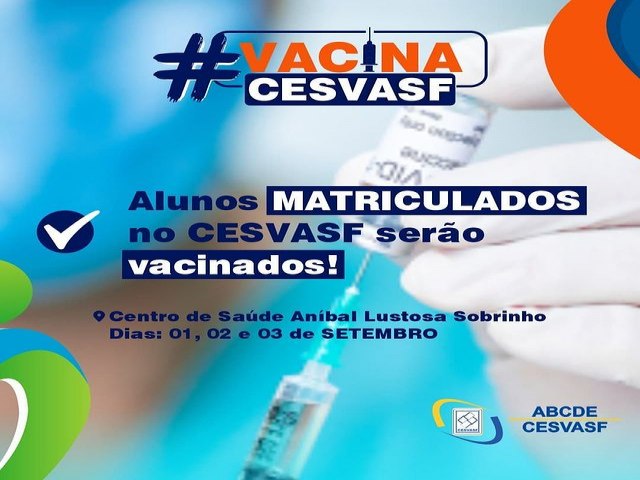 VacinaCESVASF  Alunos e alunas matriculados no CESVASF poderão ser vacinados contra a Covid-19 nos dias ? 01, 02 e 03 de setembro, em Belém do São Francisco.