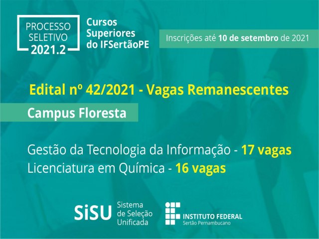 Inscrições abertas para vagas remanescentes nos cursos superiores do IFSertãoPE Campus Floresta