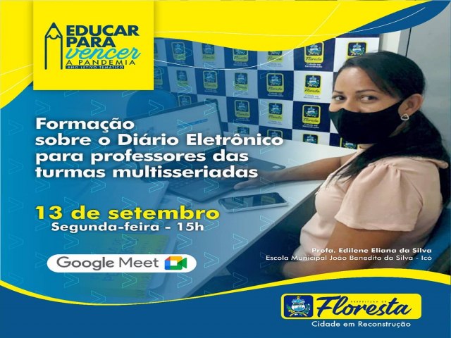 A Prefeitura Municipal, por meio da Secretaria de Educao, promover formao a respeito do Dirio Eletrnico para professores que atuam nas turmas multisseriadas da Rede de Ensino.