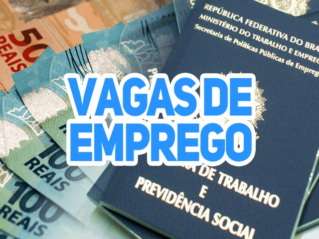 A semana começa com  novas vagas de emprego para Serra Talhada, no Sertão de Pernambuco