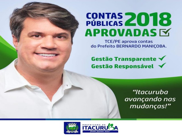 O Tribunal de Contas do Estado de Pernambuco- TCE, aprovou a Prestação de Contas do Governo da Prefeitura Municipal de Itacuruba, referente a gestão financeira de 2018.