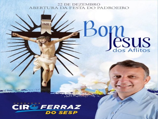  Incio dos festejos ao nosso Padroeiro, o Bom Jesus dos Aflitos.