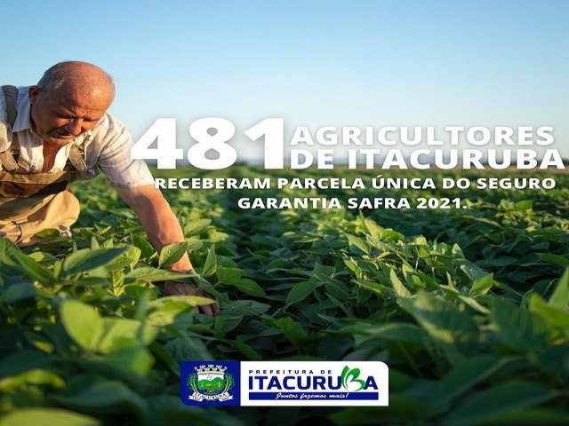 481 agricultores de Itacuruba receberam a parcela única do seguro garantia safra referente ao período 2021